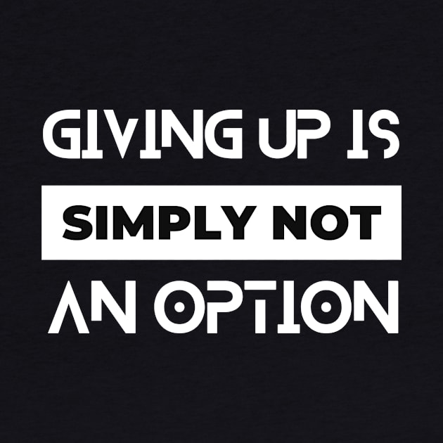 giving up is simply not an option typography design by emofix